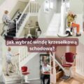 Jak wybrać windę krzesełkową schodową?